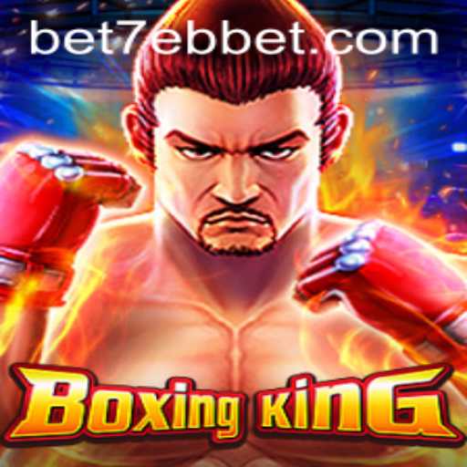 Unleashing the Power of BoxingKing: A Deep Dive into the Basics and Beyond with 7ebbet